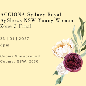 ACCIONA Sydney Royal AgShows NSW Young Woman Zone 3 Final